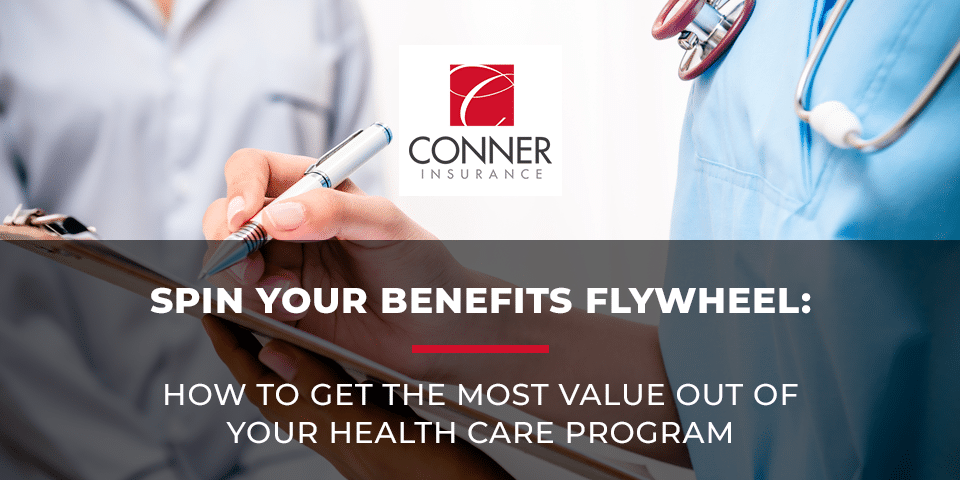 Spin Your Benefits Flywheel: How to Get the Most Value Out of Your Health Care Program