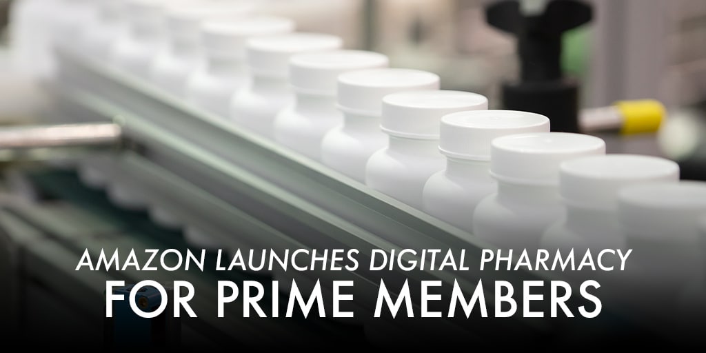 Amazon Launches Digital Pharmacy for Prime Members