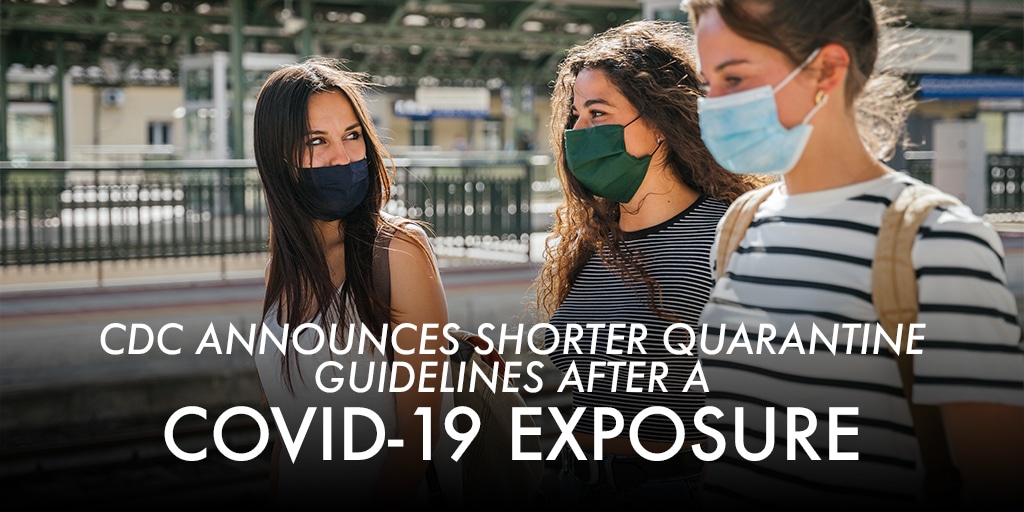 CDC Announces Shorter Quarantine Guidelines After a COVID-19 Exposure