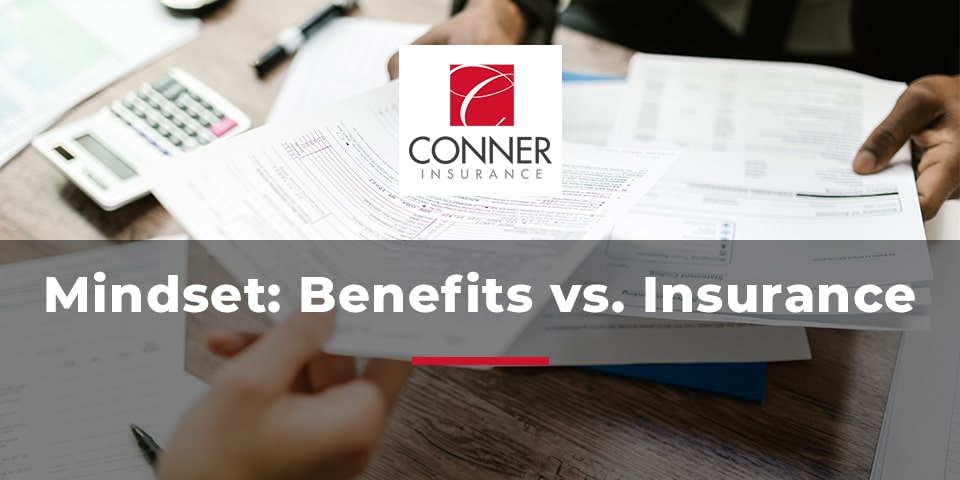 Mindset: Benefits vs. Insurance