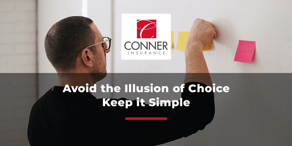 Avoid the Illusion of Choice — Keep it Simple