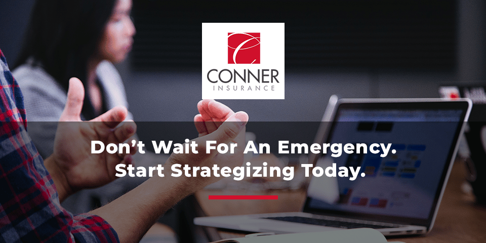 Don’t Wait For An Emergency. Start Strategizing Today.