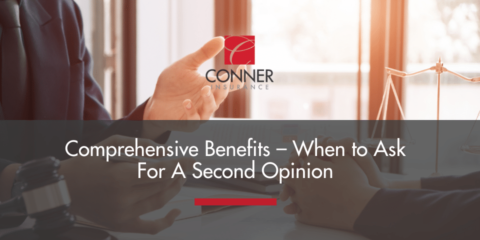 Comprehensive benefits and a second opinion