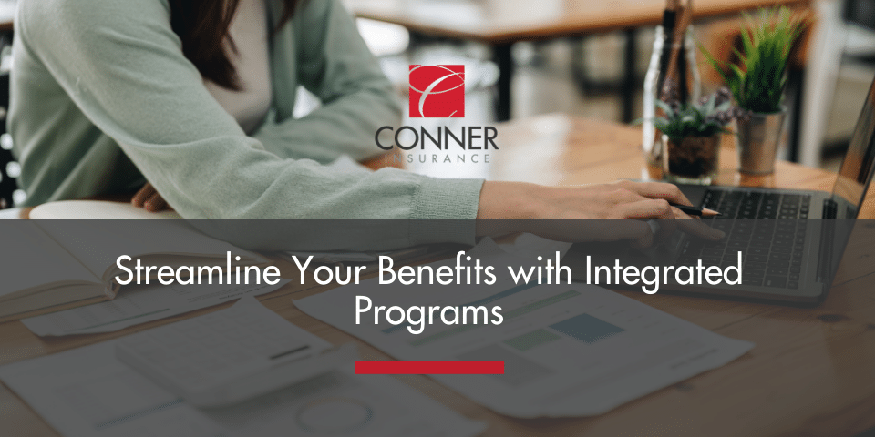 Streamline Your Benefits with Integrated Programs