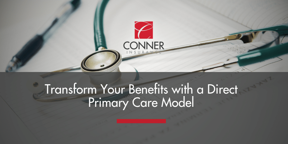 Transform Your Benefits with a Direct Primary Care Model
