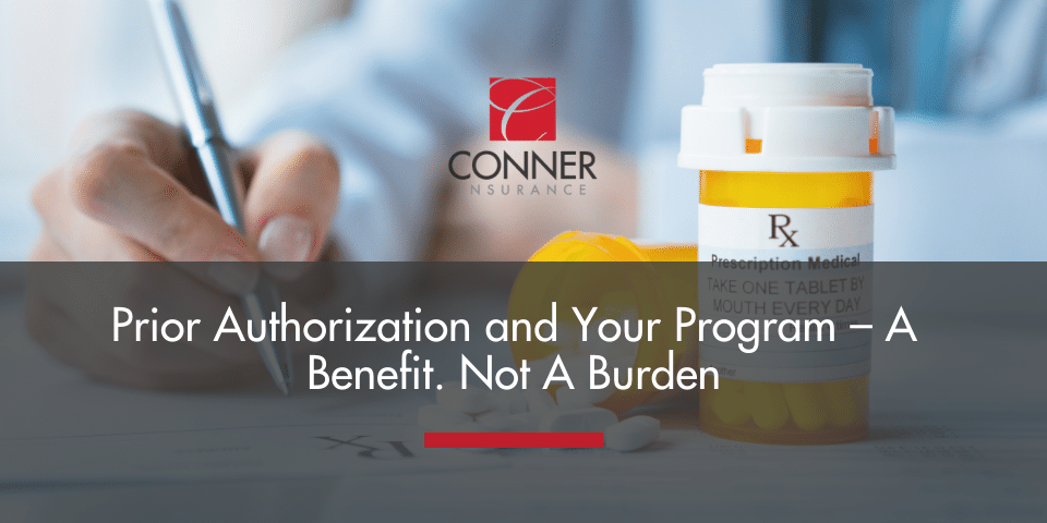 Prior Authorization and Your Program – A Benefit. Not A Burden