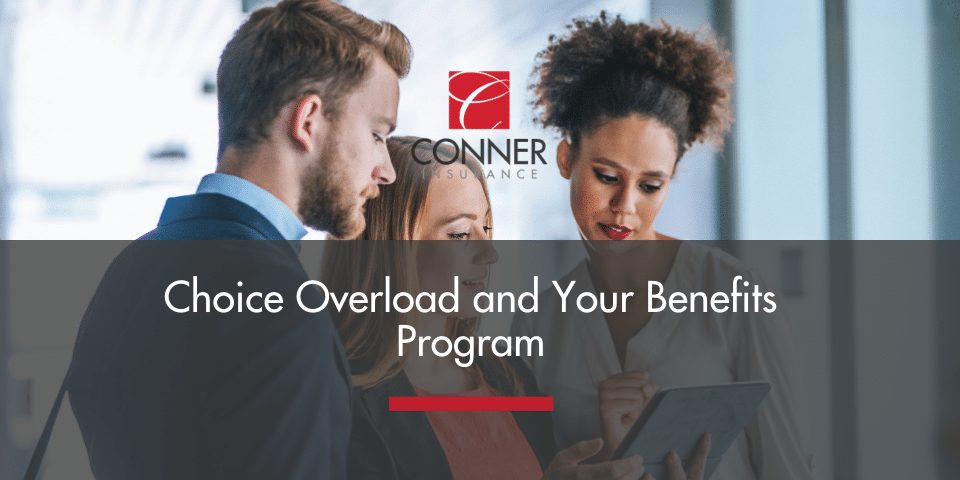 Choice Overload and Your Benefits Program