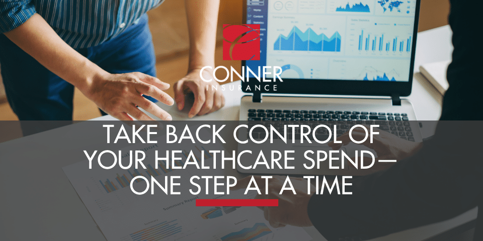 Take Back Control of Your Healthcare Spend—One Step at a Time