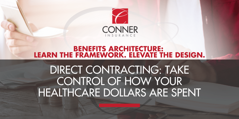Direct Contracting: Take Control of How Your Healthcare Dollars Are Spent
